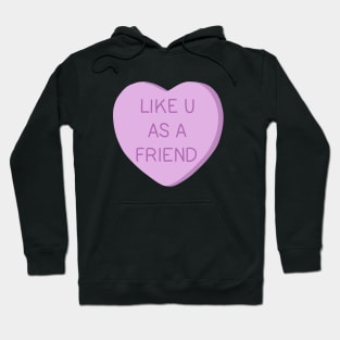 Like U as Friend Hoodie